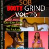 SOB Booty Grind Vol. #6